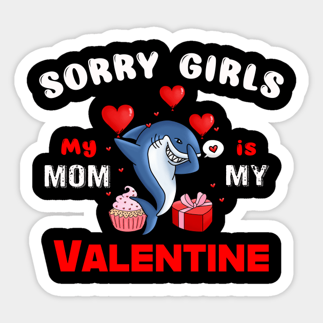 Sorry Girls my mom Is My Valentine Sticker by Giftyshoop